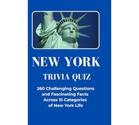 New York Trivia Quiz: 260 Challenging Questions and Fascinating Facts across 15 Categories of New York Life (Travel & Trivia by Nicco Schaal)