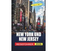 New York Und New Jersey Reiseführer 2026: Wo man übernachten kann, was man sehen kann und wie man in zwei Bundesstaaten sparen kann