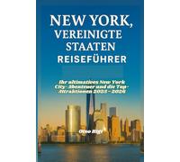 NEW YORK, VEREINIGTE STAATEN REISEFÜHRER: Ihr ultimatives New York City-Abenteuer und die Top-Attraktionen 2025-2026