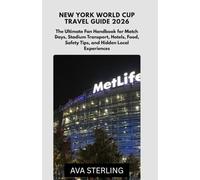 New York World Cup Travel Guide 2026: The Ultimate Fan Handbook for Match Days, Stadium Transport, Hotels, Food, Safety Tips, and Hidden Local Experiences
