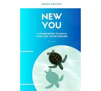 NEW YOU: A Framework to Build You God-given Dreams