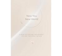 New You New World: A NEW YOU BEGINS THE MOMENT YOU SEE THE JEWEL WITHIN