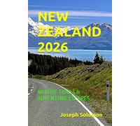 NEW ZEALAND 2026: NATURE TRAILS & ADVENTURE ESCAPES