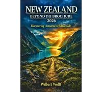 New Zealand Beyond the Brochure 2026: Discovering Aotearoa's Hidden Side