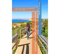 NEW ZEALAND OFF THE BEATEN TRACK: SECRET FIORDS, WILD PEAKS, AND MAORI STORIES OF THE LAND