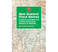 New Zealand Place Names: Common, Contested and Curious Names from Aotearoa to Zalatown