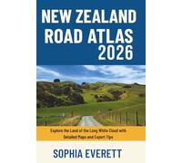 New Zealand Road Atlas 2026: Explore the Land of the Long White Cloud with Detailed Maps and Expert Tips