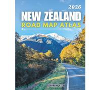 NEW ZEALAND ROAD MAP ATLAS 2026: Complete Driving Reference with Highways, Cities, Towns, Scenic Routes, and Tourist Points.