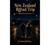 New Zealand Road Trip: Based on a true story