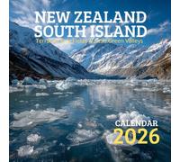 New Zealand South Island Calendar 2026: Fjords, Coastlines & Mountains: A Stunning 12-Month Featuring Dramatic Landscapes from New Zealand’s South Island