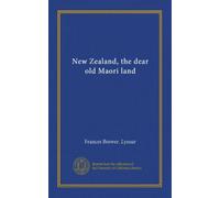 New Zealand, the dear old Maori land