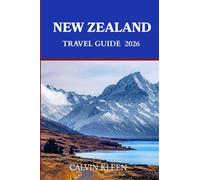 NEW ZEALAND TRAVEL GUIDE 2026