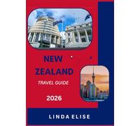 NEW ZEALAND TRAVEL GUIDE 2026