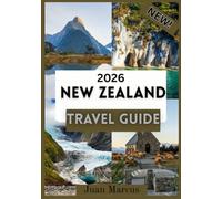 NEW ZEALAND TRAVEL GUIDE 2026