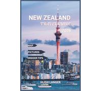 New Zealand Travel Guide 2026: Explore Nature’s Wonder, Māori Heritage, and Locals with Map and Pictures (Easy to Navigate Travel Guide Series)