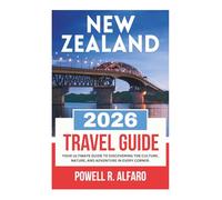 NEW ZEALAND TRAVEL GUIDE 2026 (Your Ultimate World Travel Guides)
