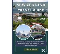 NEW ZEALAND TRAVEL GUIDE: Discover 93 Amazing Activities and Bucket-List Experiences Across New Zealand for a Truly Memorable Journey (Ritcher the explorer (ENG))