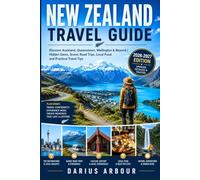 New Zealand Travel Guide: Discover Auckland, Queenstown, Wellington & Beyond | Hidden Gems, Scenic Road Trips, Local Food and Practical Travel Tips