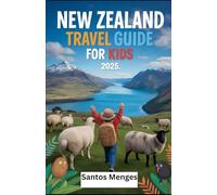 New Zealand Travel Guide For Kids 2025