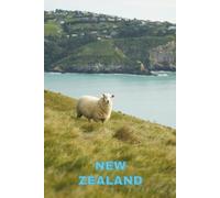 New Zealand: Travel Notebook - Lined Journal with New Zealand Cover Photo | Trip Planning, Daily Writing & Memories