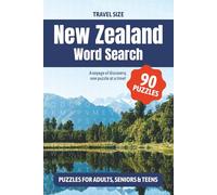 New Zealand Word Search Puzzle book: 90 Relaxing Kiwi-Themed Word Searches Featuring Places, Māori Culture, Wildlife, Food & Iconic Landmarks and more ... Gift for Vacations, Holidays and Free Times