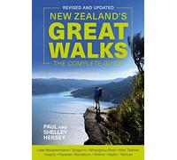 New Zealand's Great Walks: The Complete Guide