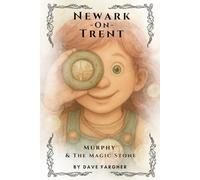 Newark on Trent Murphy and the Magic Stone