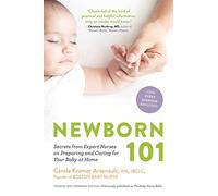 Newborn 101: Secrets from expert nurses on preparing and caring for your baby at home