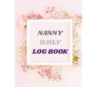 Newborn Baby Planner & Log Book: Daily Care Tracker for Feeding, Sleeping, Diaper Changes, and Milestones: A 125-Page Newborn Journal to Record Daily ... Feedings - Perfect for Parents & Caregivers