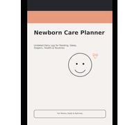 Newborn Care Planner: Terracotta Edition: Undated Daily Logbook for Feeding, Sleep, Diapers, Health Tracking, Milestones & Routines