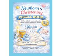 Newborn & Christening Puzzle Book: 60 Fun & Faith-Inspired Puzzles for New Parents, Godparents & Families 30 Word Puzzles + 30 Sudoku | 120 Pages | 8.5 x 11 Inches