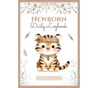Newborn Daily Logbook: Baby Tracking Journal in COLOR - Newborn 0-6 Months - 120 Days of Daily Tracking - Perfect Pregnancy or Newborn Gift