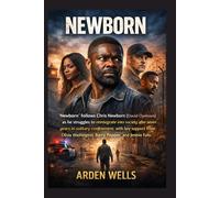 NEWBORN: Newborn" follows Chris Newborn (David Oyelowo) as he struggles to reintegrate into society after seven years in solitary confinement, with ... Washington, Barry Pepper, and Jimmie Fails