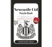 Newcastle United FC Puzzle Book: Word Searches, Crosswords, Sudoku & Mazes for Toon Army Fans
