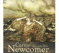 Newcomer, Carrie - Bare to the Bone