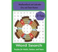 Newfoundland and Labrador City and Town Names Word Search: Word Searches With Easy to Read Print about Newfounland Towns, Labrador Towns, Cities from ... Gifts for Vacations, Holidays, and Free Times