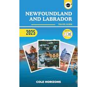 Newfoundland and Labrador Travel Guide: Plan, Explore, and Experience the Trip of a Lifetime (Gray Version)