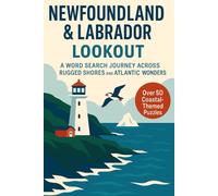 Newfoundland and Labrador Word Search: A Puzzle Book about Atlantic Canada's History, Cities, Landmarks and More