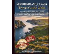 NEWFOUNDLAND, CANADA Travel Guide 2026: Explore Rugged Fjords, Viking Sites & Coastal Wonders, Local Insights for Nature Lovers & Adventurers featuring Scenic Road Trips & Unique Experiences