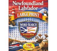 Newfoundland & Labrador Large Print Word Search Puzzle Book: 100 Easy to read Canadian Maritime Themed Puzzles For Adults and Seniors (Canadian Themed Large Print Word Search Series)