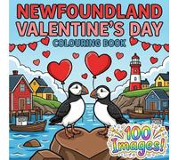 Newfoundland Land Valentine's Day Colouring Book: Coastal Scenes, Puffins, Moose, and Jellybean Houses