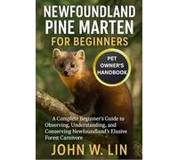 NEWFOUNDLAND PINE MARTEN FOR BEGINNERS: A Complete Beginner’s Guide to Observing, Understanding, and Conserving Newfoundland’s Elusive Forest Carnivore.