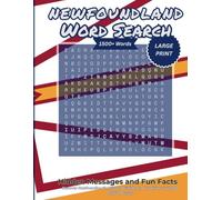 Newfoundland Word Search with 1500 Plus Words Hidden Messages and Fun Facts: Discover Newfoundland’s History, Wildlife, and Traditions with 100 Unique Puzzles