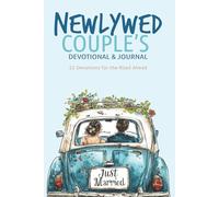 Newlywed Couples Devotional & Journal: 52 Devotions for the Road Ahead