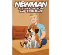 NEWMAN: A STORY OF HOPE AND RESILIENCE