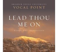 Newman ,Byu Vocal Point - Lead Thou Me On: Hymns By Newman ,Byu Vocal Point (2014-05-20)