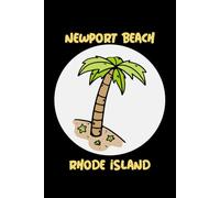 Newport Beach rhode island: beach journal for writing down thoughts for anyone that loves beach vacations and surfing