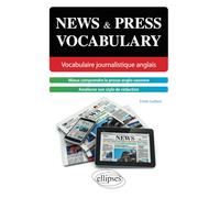 News and press vocabulary. Vocabulaire journalistique anglais [B2-C1]