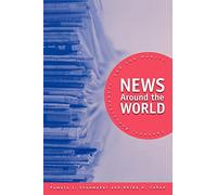 News Around the World: Content, Practitioners, and the Public