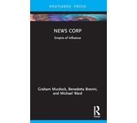 News Corp: Empire of Influence (Global Media Giants)